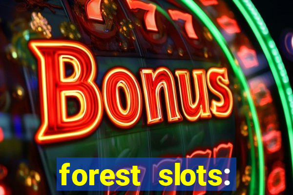 forest slots: casino games