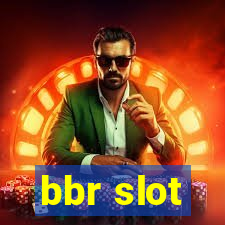 bbr slot