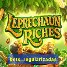 bets regularizadas no brasil