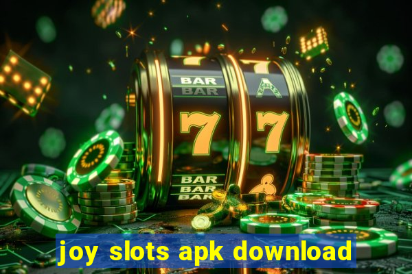 joy slots apk download