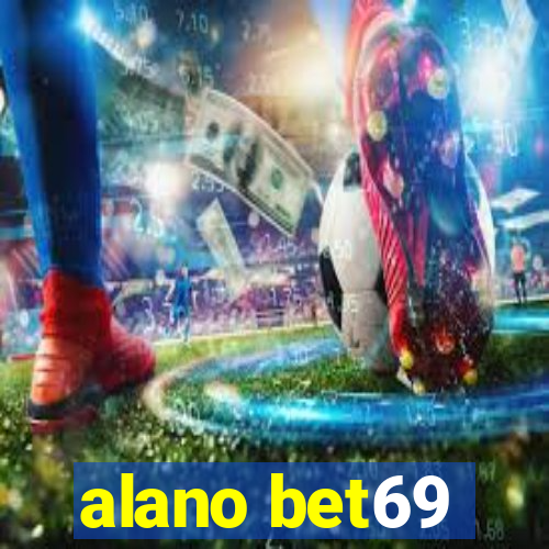 alano bet69