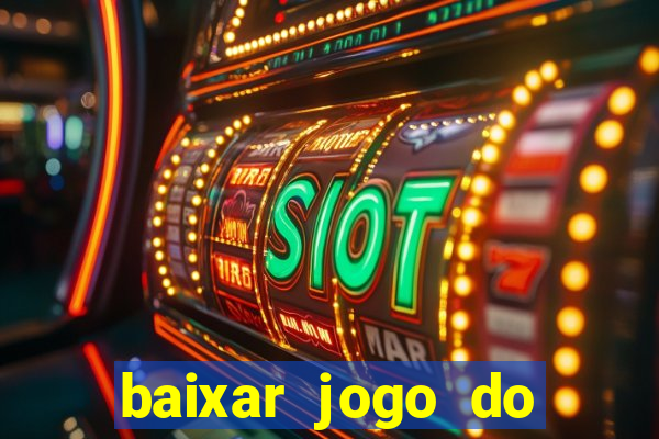 baixar jogo do tigre fortune