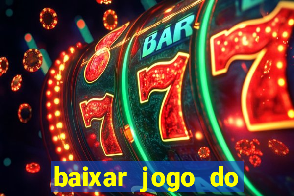 baixar jogo do tigre fortune