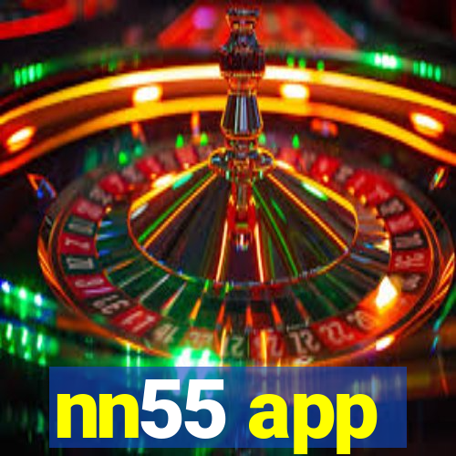 nn55 app