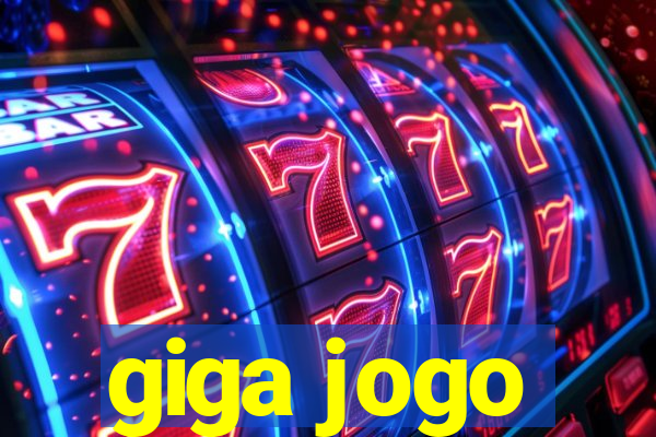 giga jogo