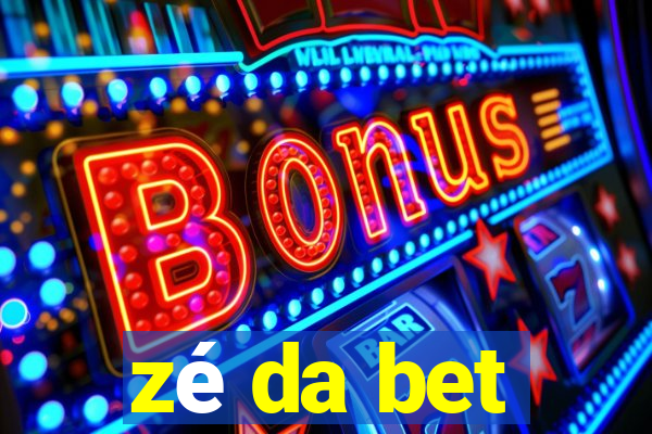 zé da bet