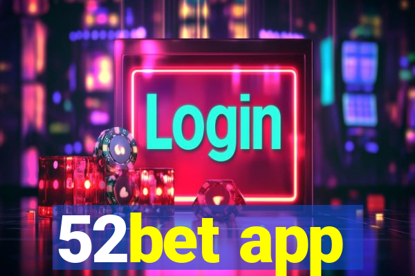 52bet app