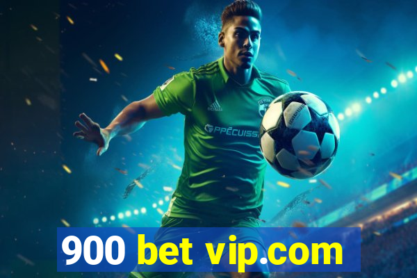 900 bet vip.com