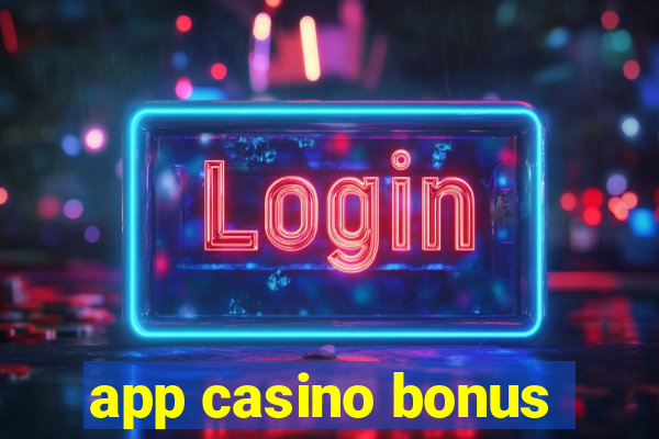 app casino bonus