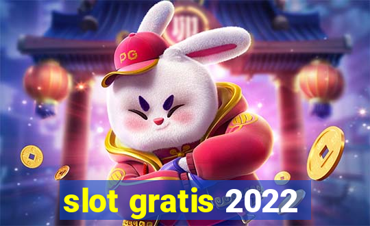 slot gratis 2022