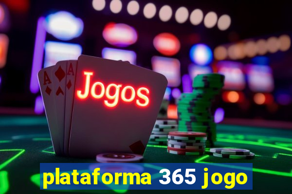 plataforma 365 jogo