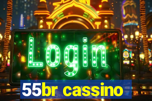 55br cassino