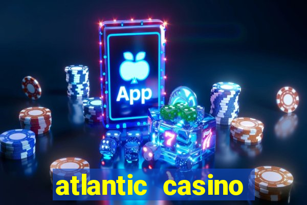 atlantic casino atlantic city nj