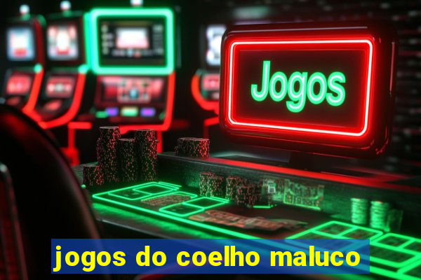 jogos do coelho maluco