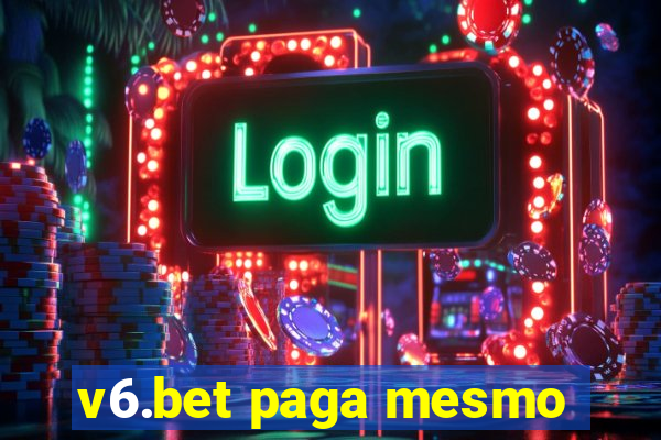 v6.bet paga mesmo