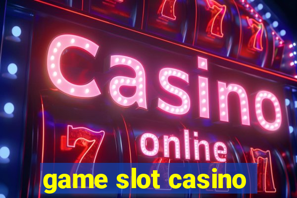 game slot casino