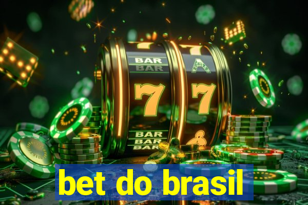 bet do brasil