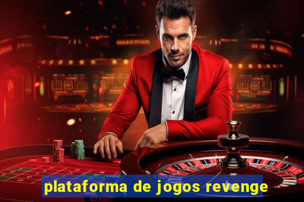 plataforma de jogos revenge