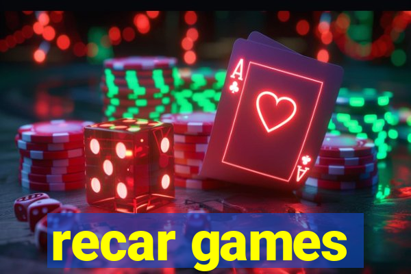 recar games