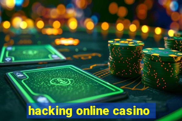 hacking online casino