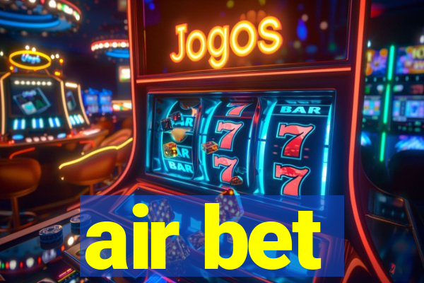 air bet