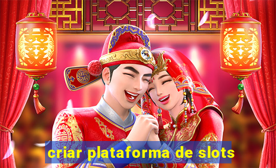 criar plataforma de slots