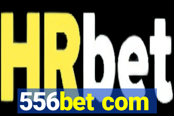 556bet com