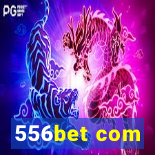 556bet com