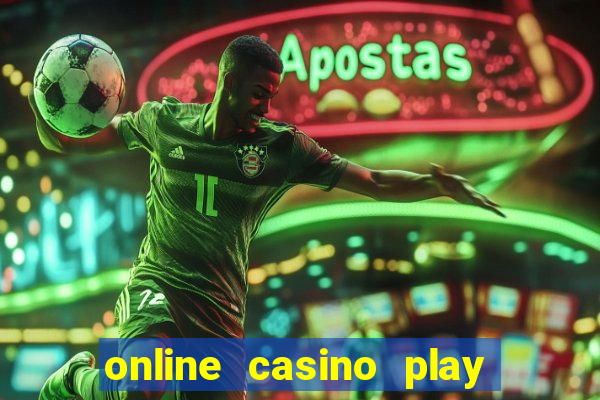 online casino play real money