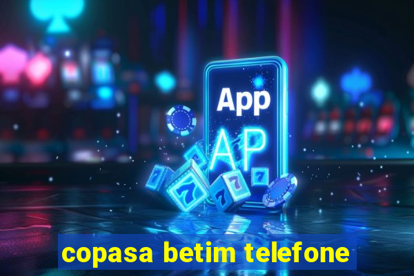 copasa betim telefone