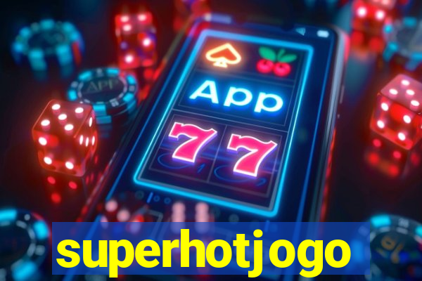 superhotjogo