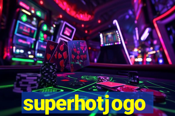 superhotjogo