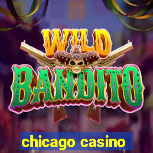 chicago casino