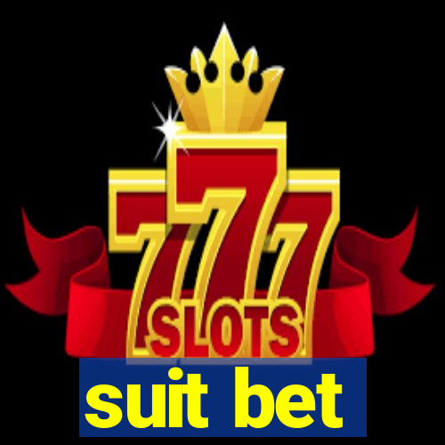 suit bet