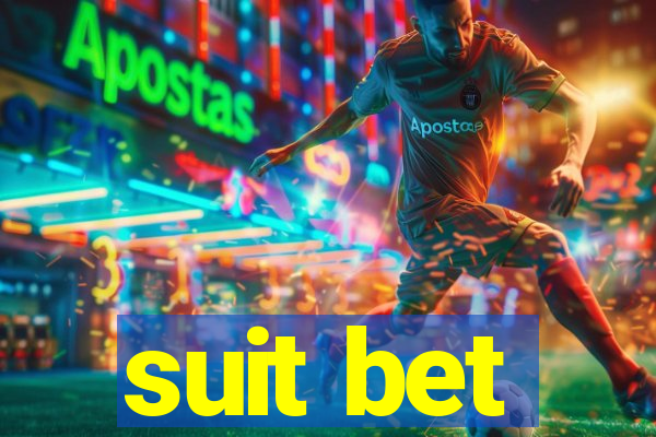 suit bet