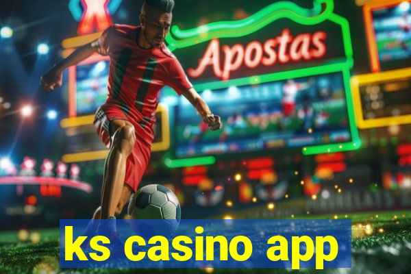 ks casino app