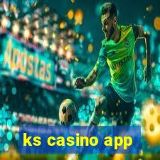 ks casino app