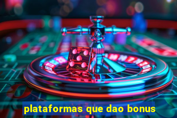 plataformas que dao bonus