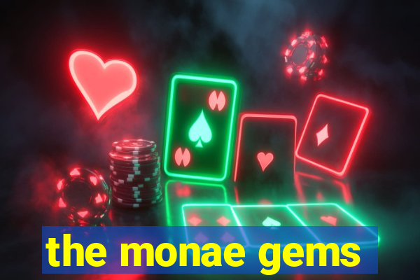 the monae gems