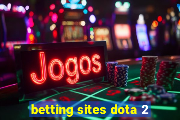 betting sites dota 2