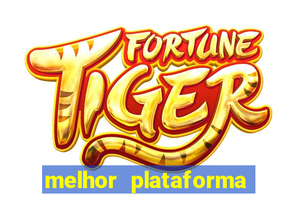 melhor plataforma para jogar tiger