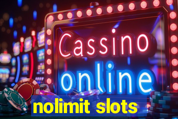 nolimit slots