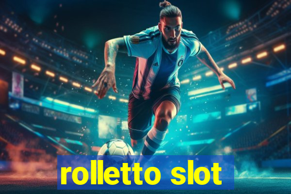 rolletto slot