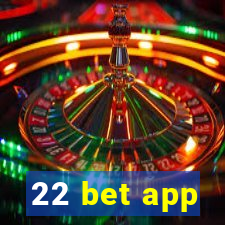 22 bet app