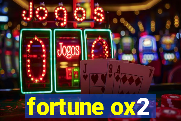 fortune ox2