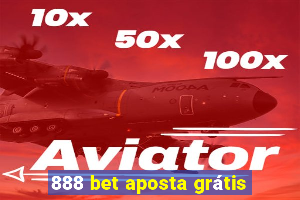 888 bet aposta grátis