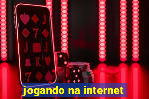 jogando na internet