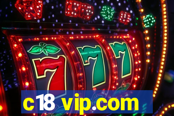 c18 vip.com