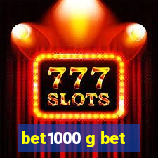 bet1000 g bet