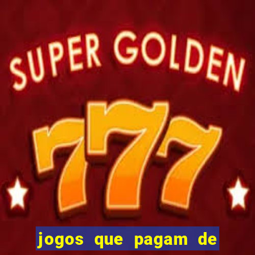 jogos que pagam de verdade sem precisar depositar